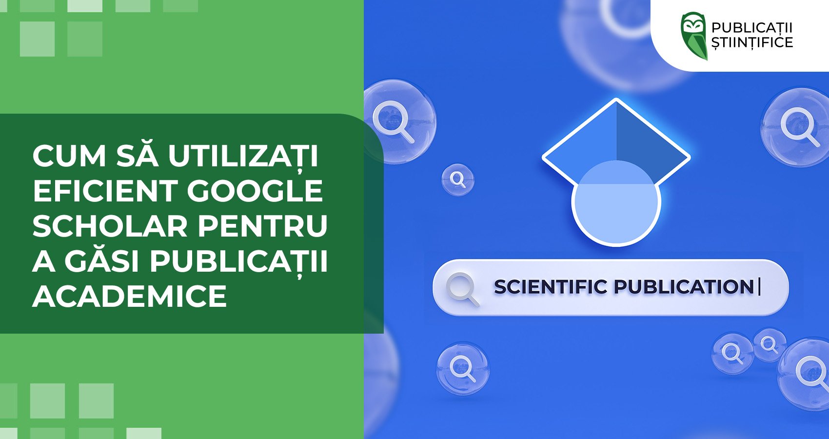 Cum să utilizați eficient Google Scholar pentru a găsi publicații academice