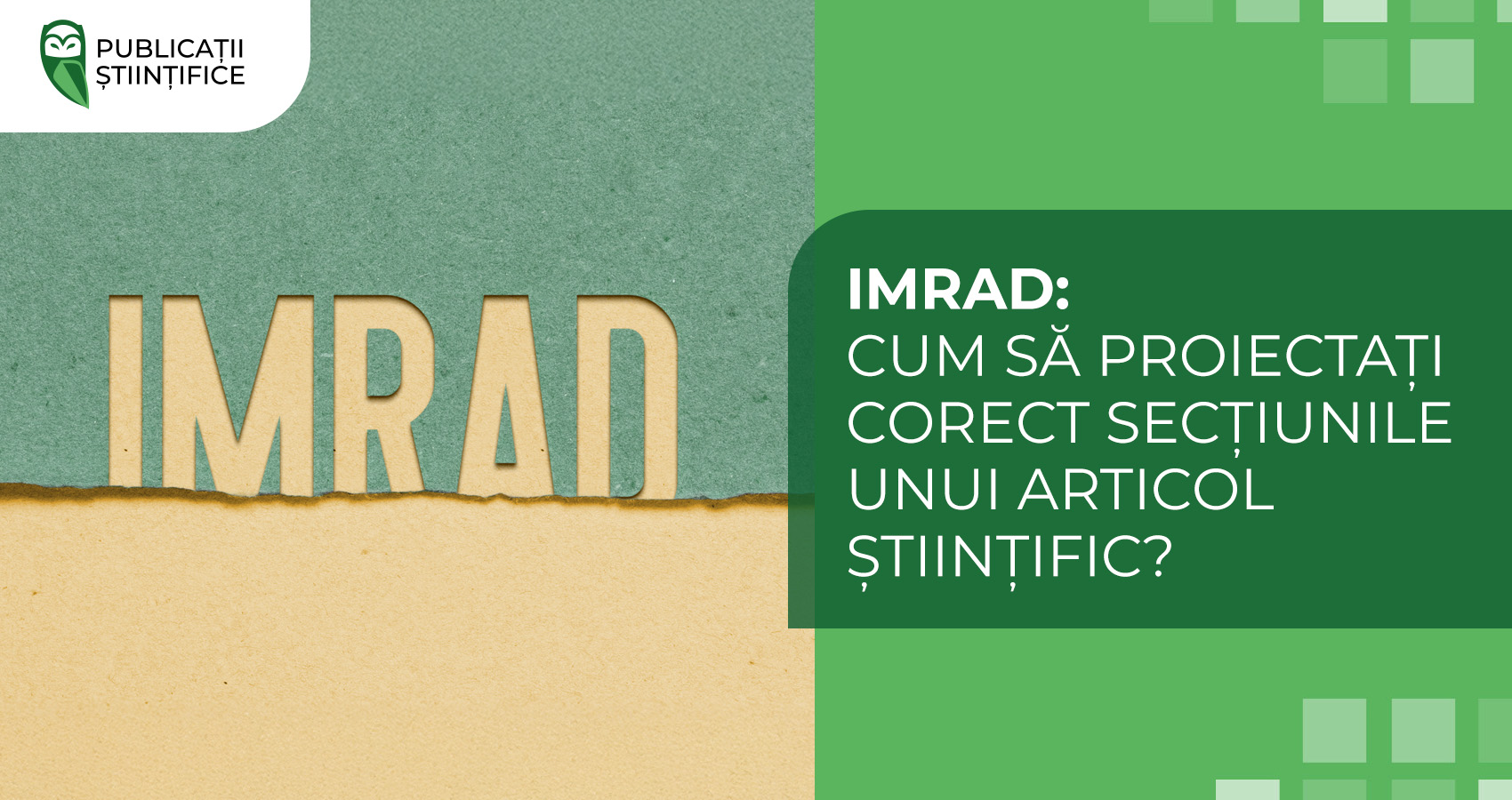 IMRAD: cum să proiectați corect secțiunile unui articol științific?