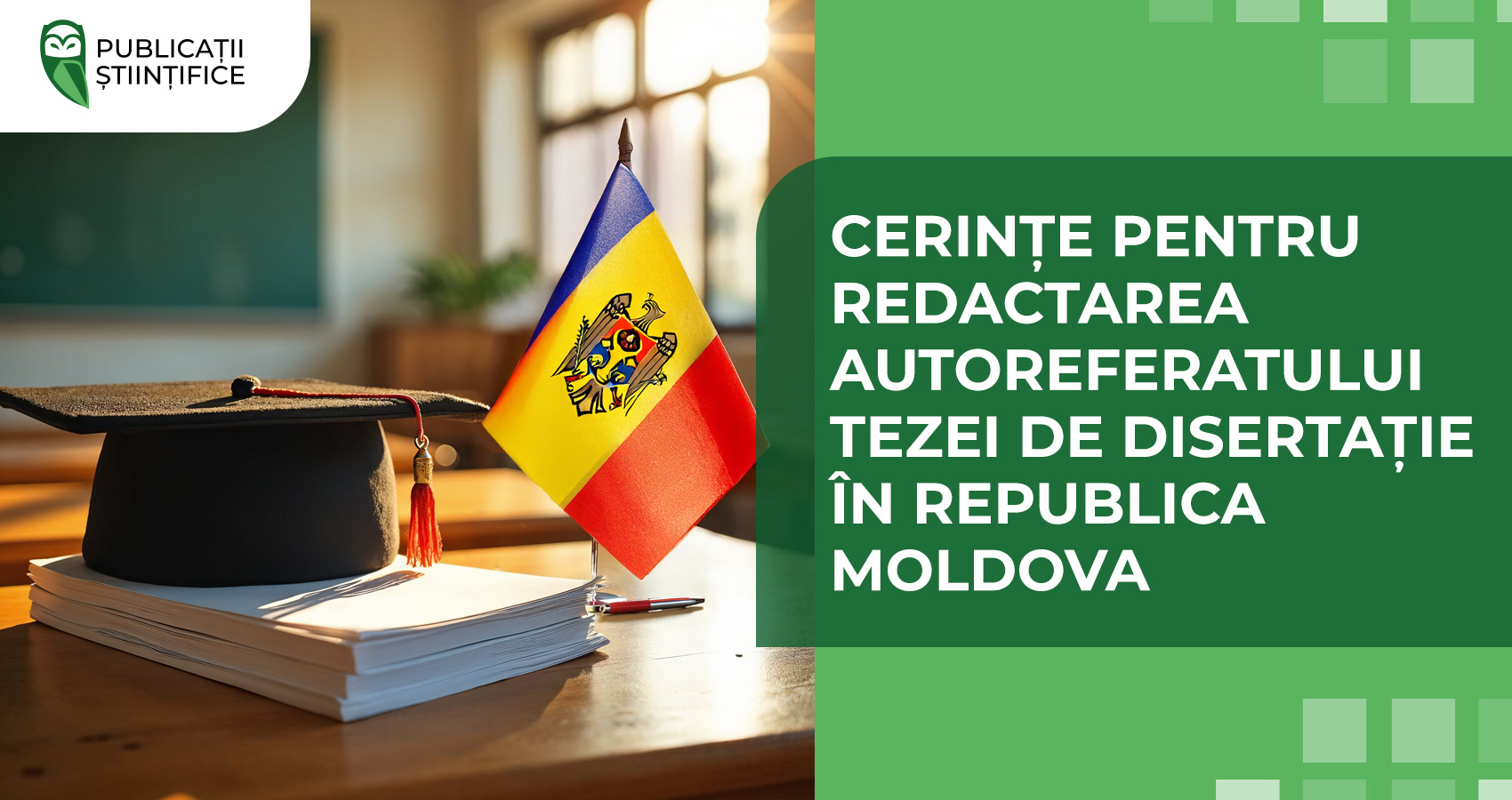 Cerințe pentru redactarea rezumatului tezei în Republica Moldova