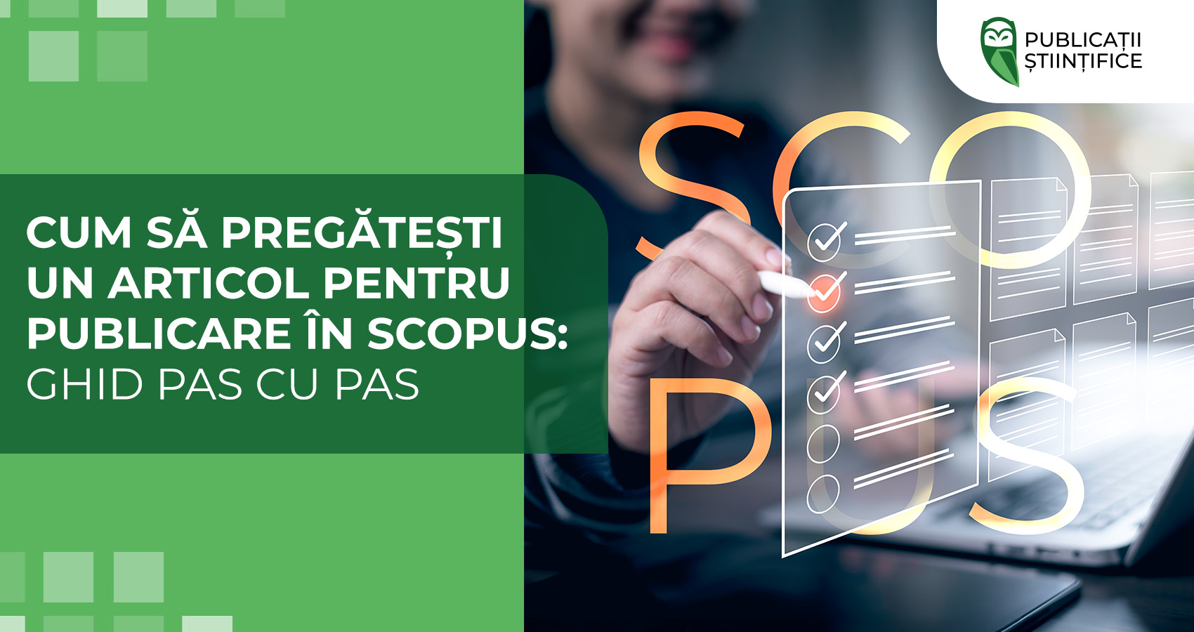 Cum să pregătești un articol pentru publicare în Scopus: ghid pas cu pas