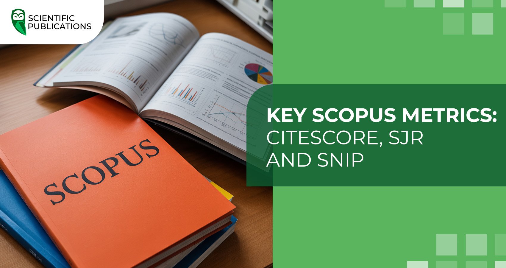 Key Scopus metrics: CiteScore, SJR and SNIP