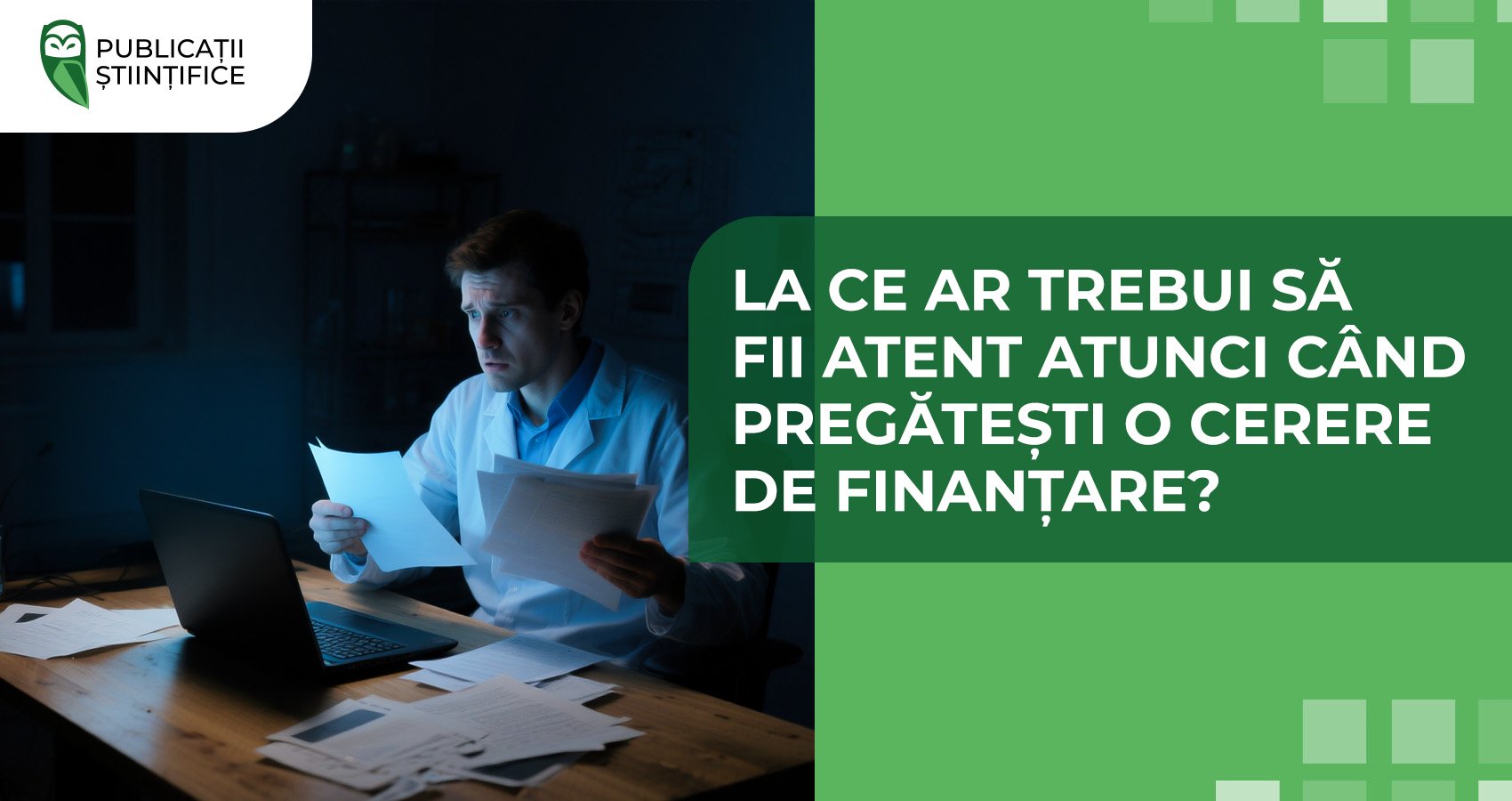 La ce ar trebui să fii atent atunci când pregătești o cerere de finanțare?