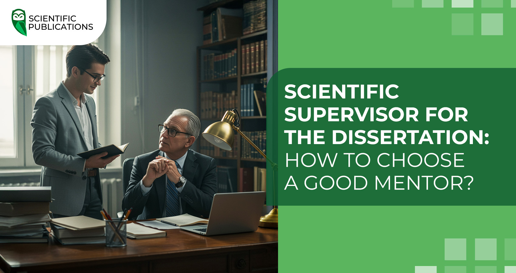 Scientific supervisor for the dissertation: how to choose a good mentor?