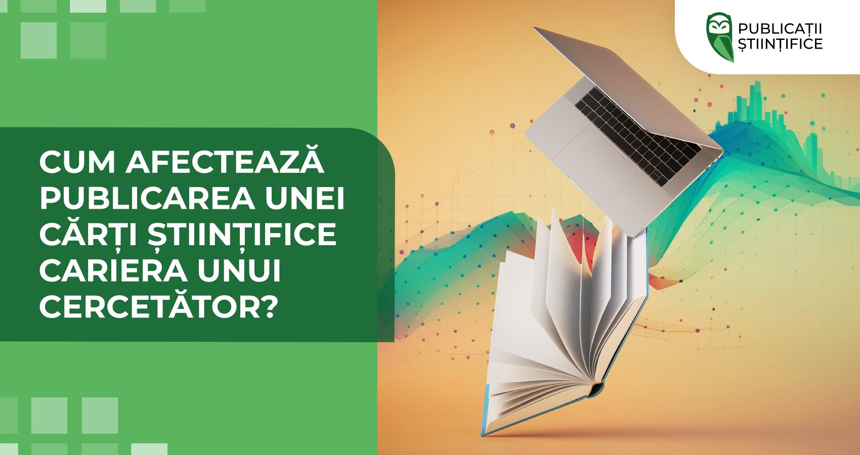 Cum afectează publicarea unei cărți științifice cariera unui cercetător?