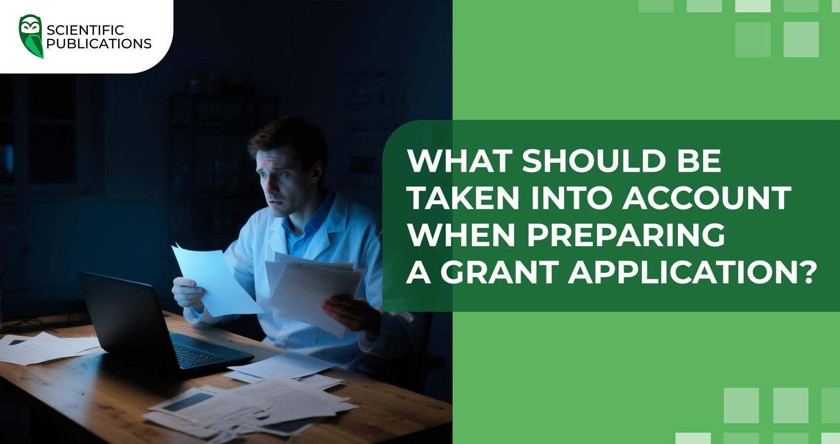 What should be taken into account when preparing a grant application?