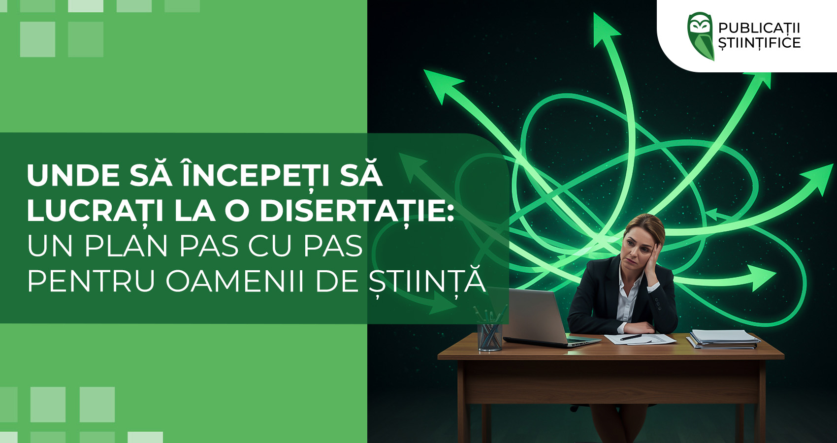 Unde să începeți să lucrați la o disertație: un plan pas cu pas pentru oamenii de știință