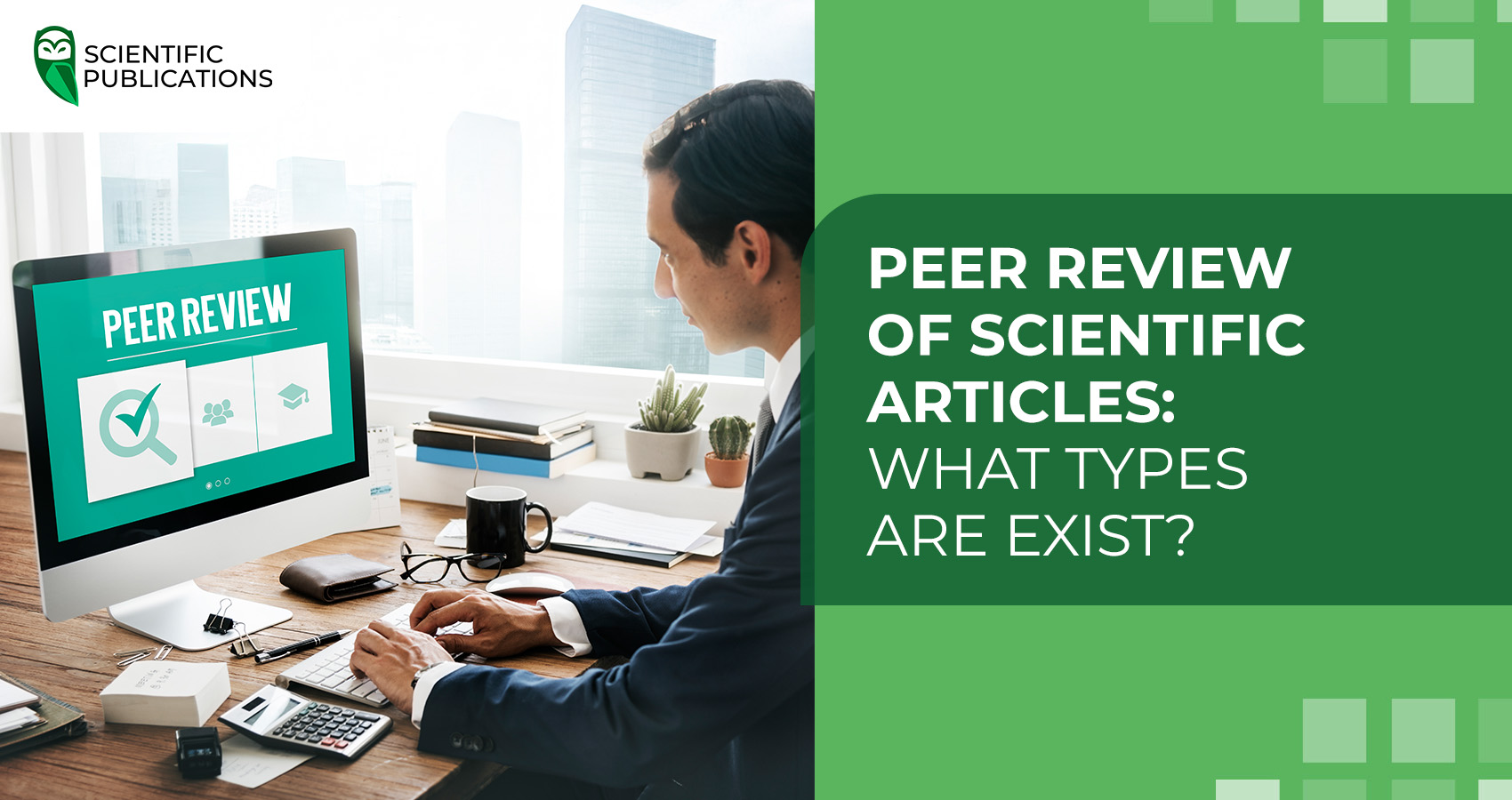 Peer review of scientific articles: what types are exist?