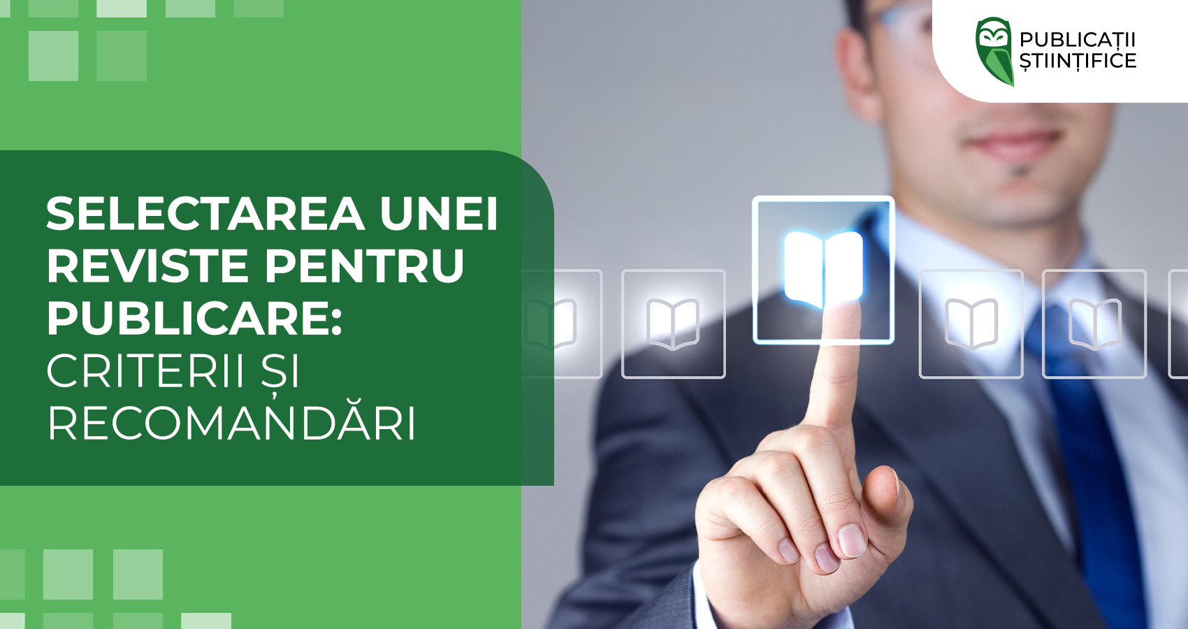 Selectarea unei reviste pentru publicare: criterii și recomandări